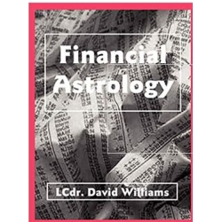 David Williams FINANCIAL ASTROLOGY How To Forecast Business, and The Stock Market